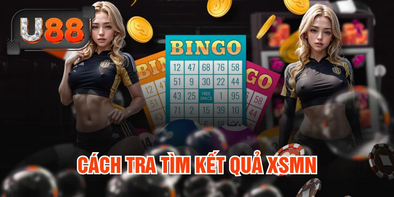 Cách tra tìm kết quả XSMN