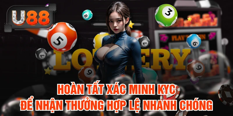 Hoàn tất xác minh KYC để nhận thưởng hợp lệ nhanh chóng