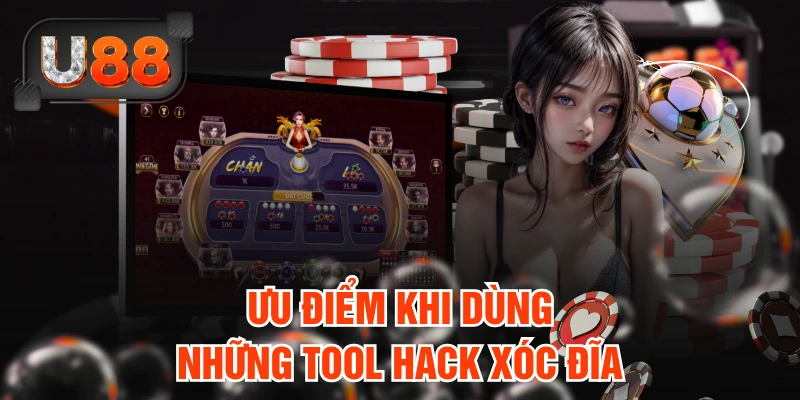 Những Tool Hack Xóc Đĩa Được Ưa Chuộng Nhất Tại U88
